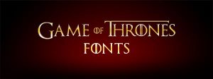 game of thrones fonts game of thrones fonts